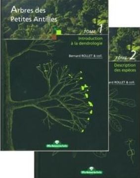 Flore des Arbres des Petites-Antilles dirigée par Bertrand Rollet